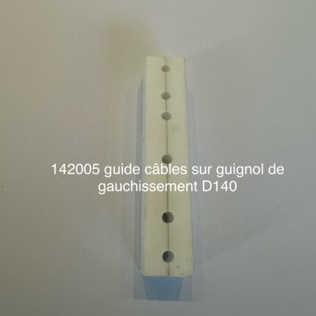 guide cÂbles sur guignol de gauchissement d140